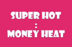 Super Hot: Money Heat Video Slot